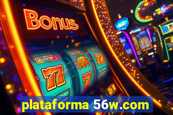 plataforma 56w.com